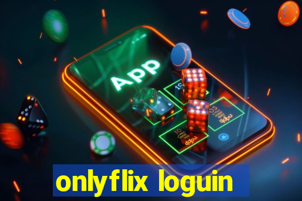 onlyflix loguin